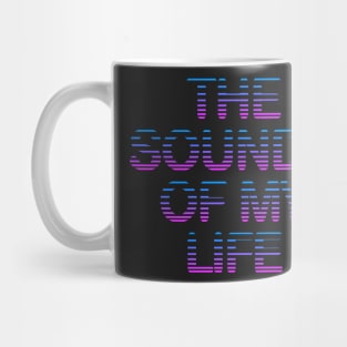 The sounds of my life Mug